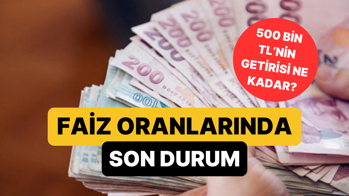 mevduat faizlerinde son durum 500 bin tlnin aylik getirisi belli oldu tPjdc5E7.jpg