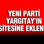 Yeni parti onay aldi yargitayin sitesinde yayimlandi 4pzq9dWZ